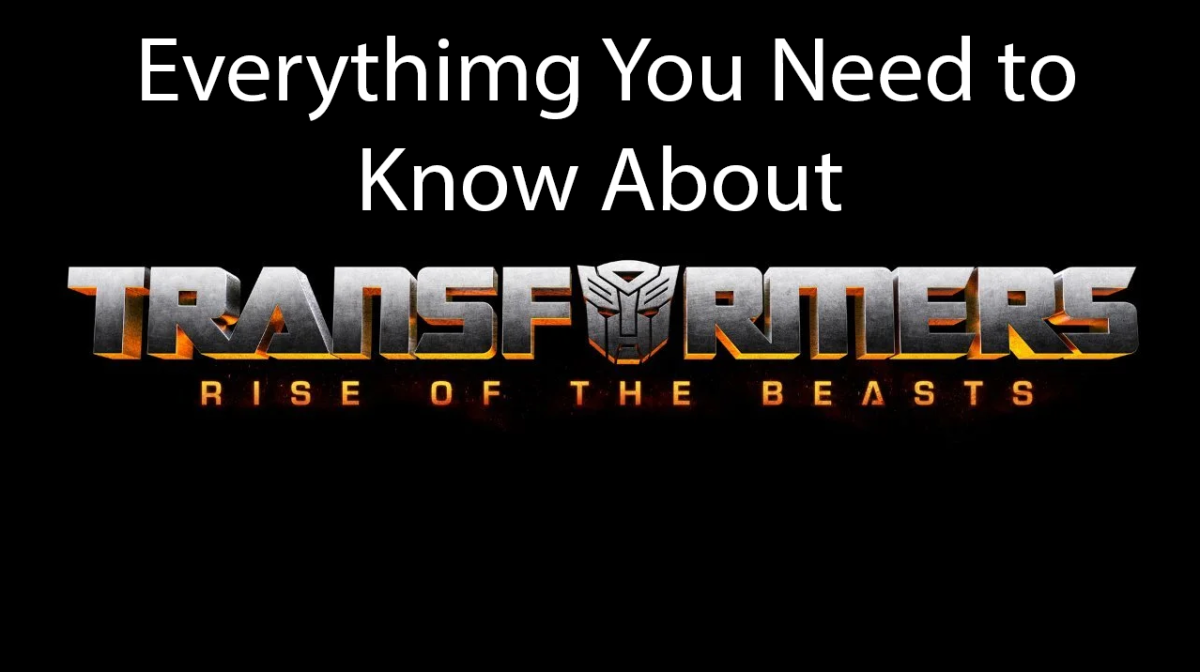 Transformers: Rise of the Beast Everything You Need to Know